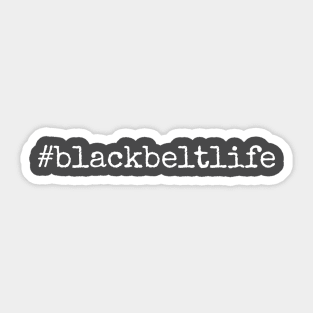 black belt life Sticker